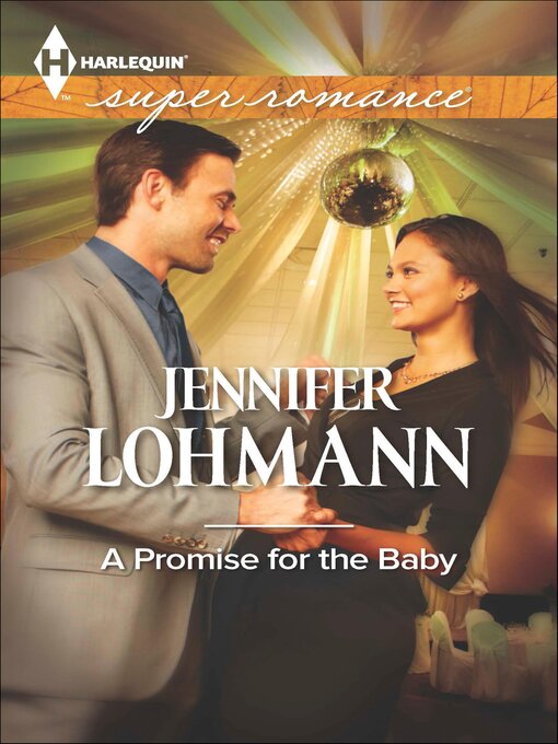 Title details for A Promise for the Baby by Jennifer Lohmann - Available